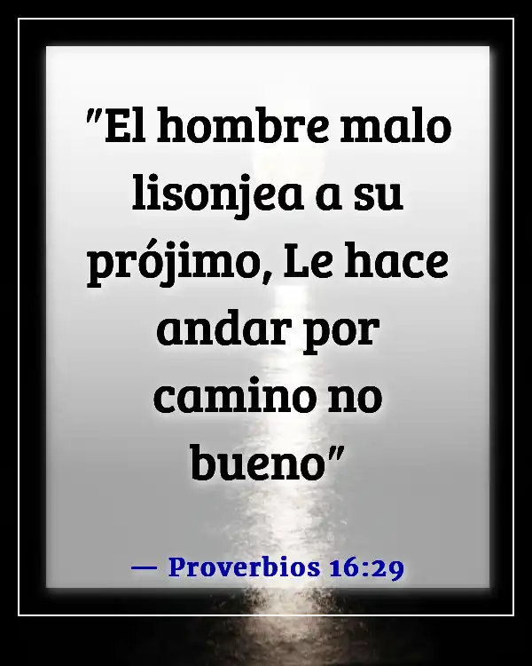Versículos de la Biblia sobre dejar ir a los malos amigos (Proverbios 16:29)