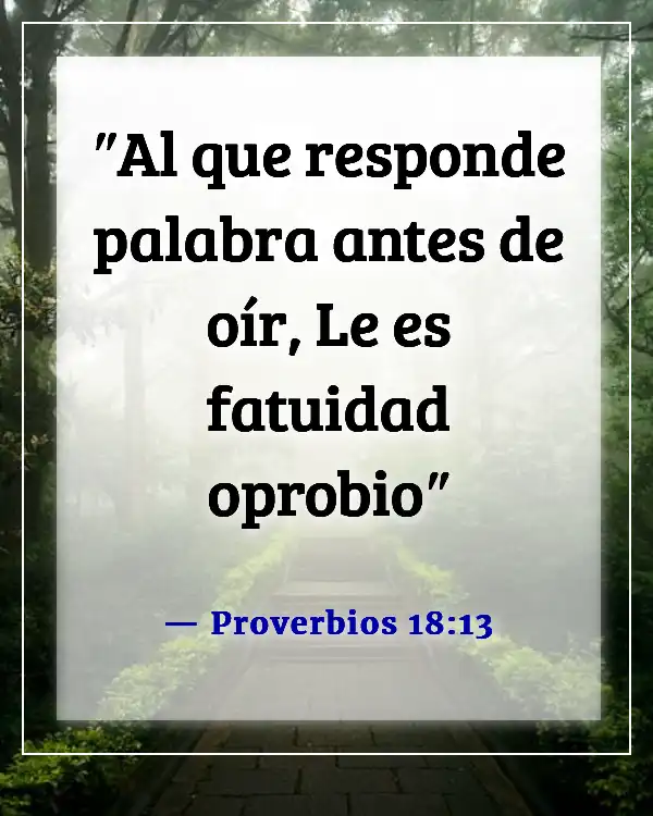 Versículos de la Biblia sobre escuchar a los demás (Proverbios 18:13)