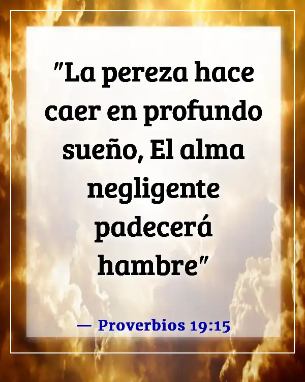 Versículos de la Biblia sobre el sueño y la pereza (Proverbios 19:15)