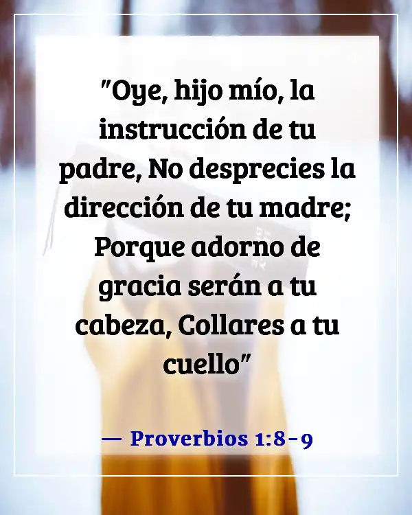 Versículos de la Biblia para adolescentes rebeldes (Proverbios 1:8-9)