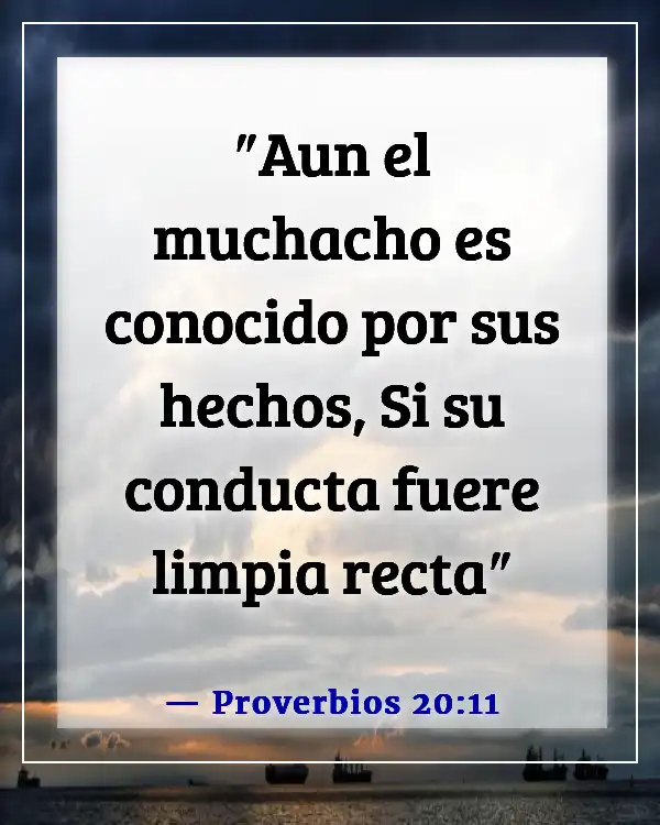 Versículos de la Biblia para adolescentes rebeldes (Proverbios 20:11)