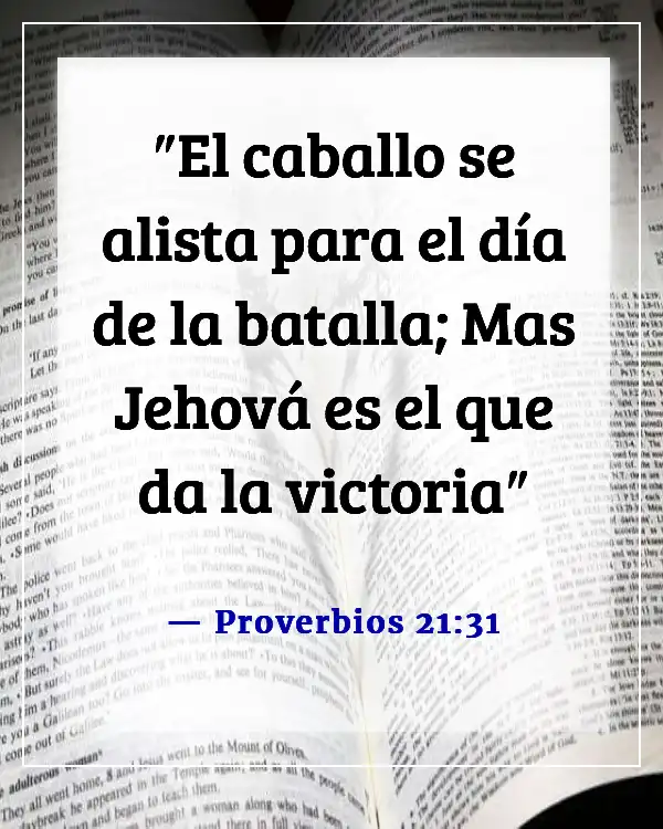 Versículos de la Biblia sobre guerreros (Proverbios 21:31)