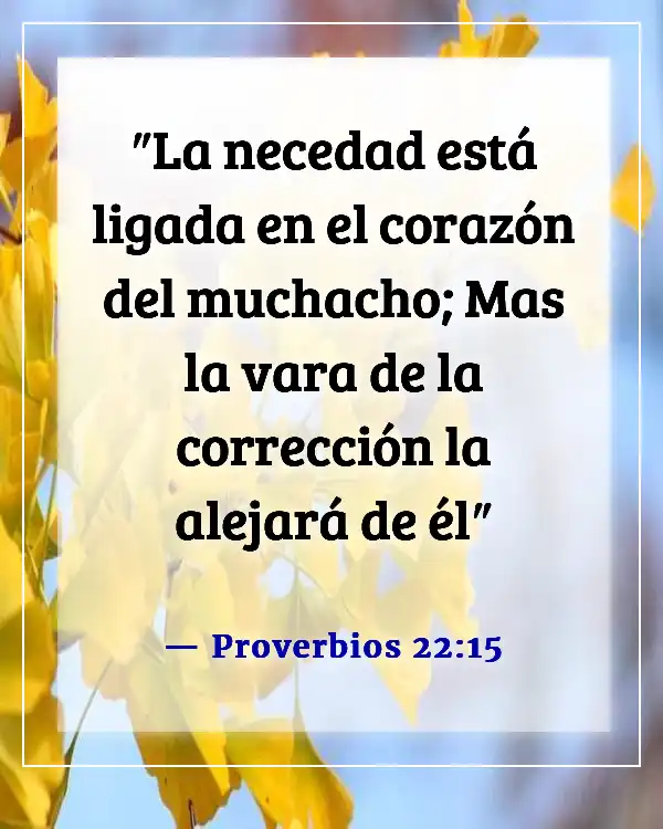Versículos de la Biblia sobre criar a tus hijos (Proverbios 22:15)