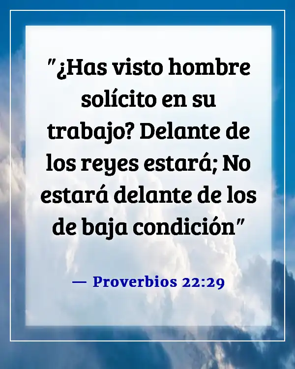Versículos de la Biblia sobre problemas laborales (Proverbios 22:29)