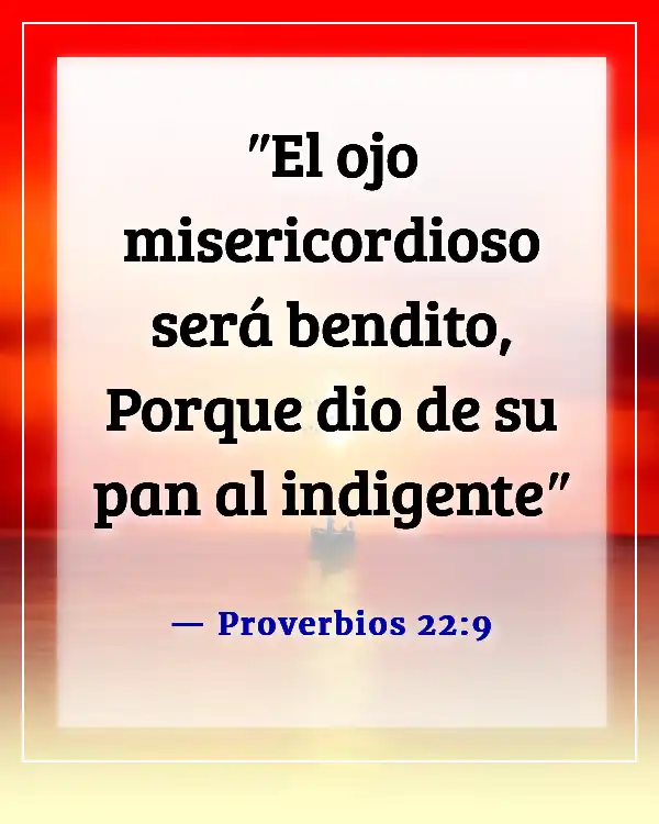 Versículos de la Biblia sobre la avaricia y el egoísmo (Proverbios 22:9)