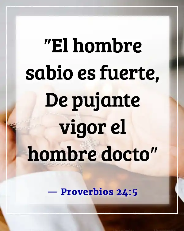 Versículos de la Biblia sobre guerreros (Proverbios 24:5)