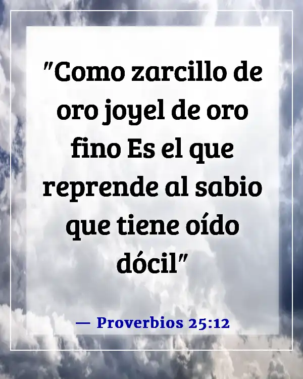 Versículos de la Biblia sobre escuchar a los demás (Proverbios 25:12)
