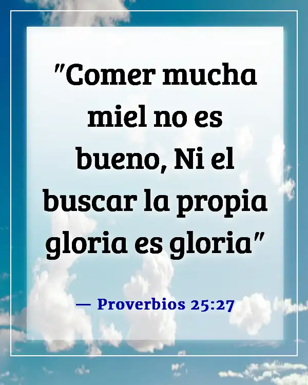Versículos de la Biblia sobre el honor (Proverbios 25:27)