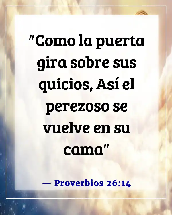 Versículos de la Biblia sobre el sueño y la pereza (Proverbios 26:14)