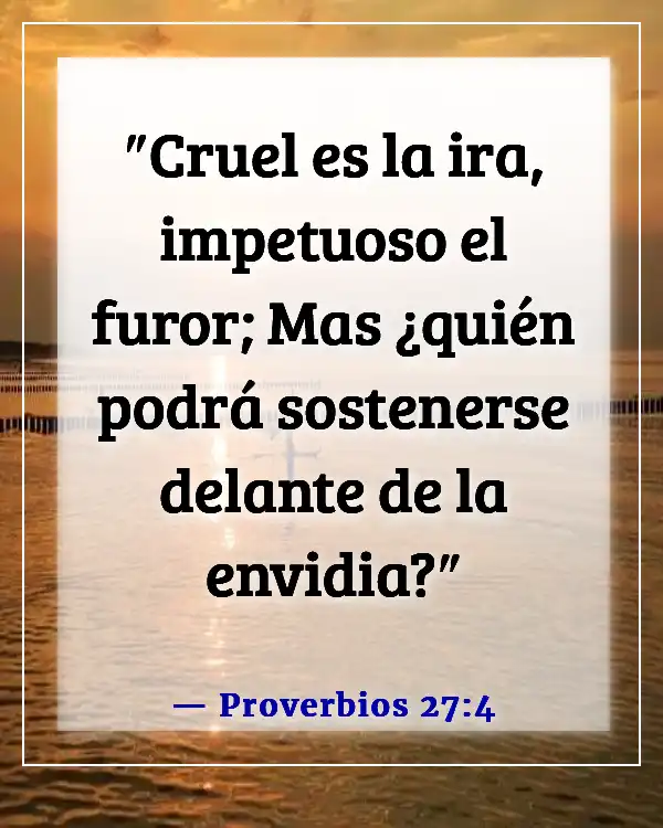 Versículos de la Biblia sobre hermanos peleando y traición (Proverbios 27:4)