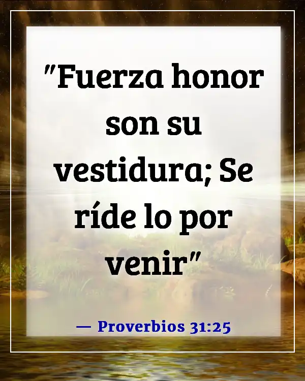 Versículos de la Biblia sobre la fortaleza de la mujer (Proverbios 31:25)