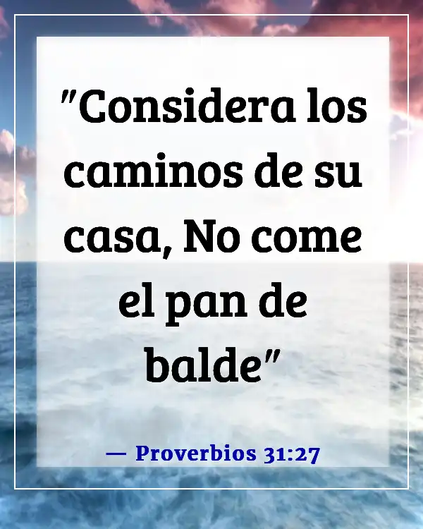 Versículos de la Biblia sobre el sueño y la pereza (Proverbios 31:27)