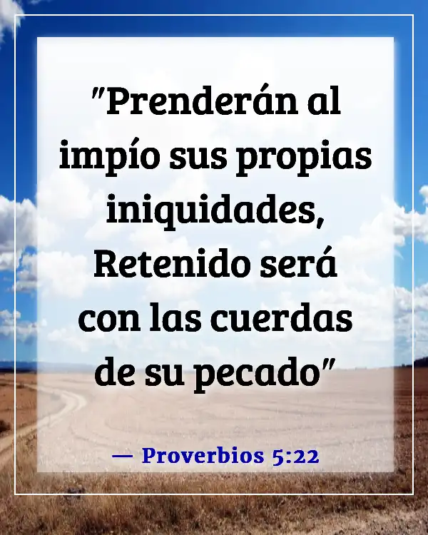 Versículos de la Biblia sobre el castigo de los malvados (Proverbios 5:22)