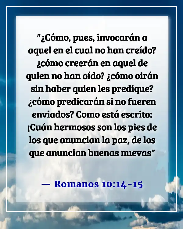 Versículos de la Biblia sobre la misión de la iglesia (Romanos 10:14-15)