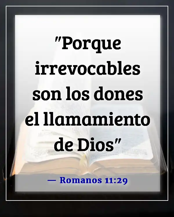 Versículos de la Biblia sobre dones y talentos (Romanos 11:29)