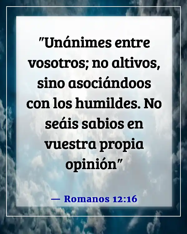 Versículo de la Biblia sobre la aceptación (Romanos 12:16)