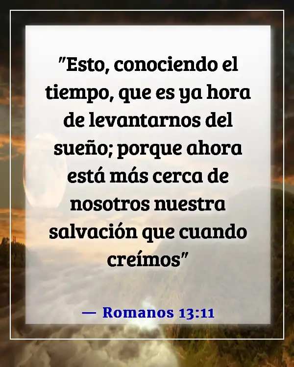 Versículos bíblicos sobre esperar el regreso de Jesús (Romanos 13:11)
