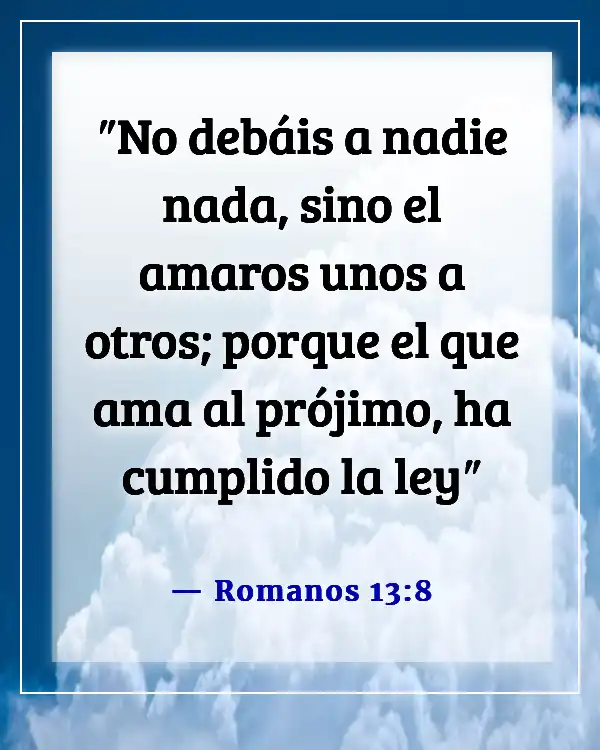 Versículos de la Biblia sobre no rendirse en una relación (Romanos 13:8)