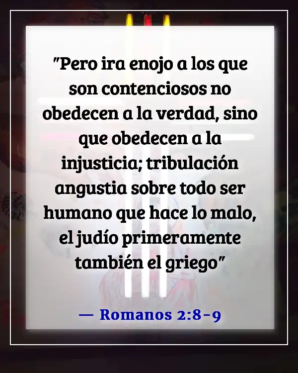 Versículos de la Biblia sobre quién irá al infierno (Romanos 2:8-9)