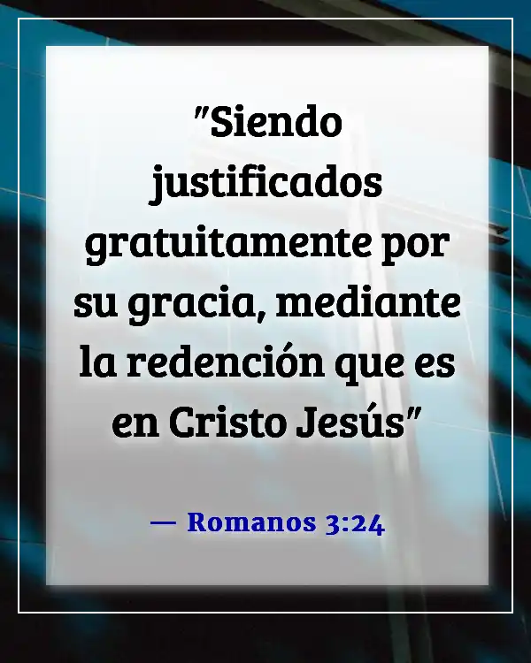 Versículos de la Biblia sobre la gracia y el perdón (Romanos 3:24)