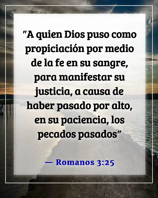 Versículo de la Biblia sobre que solo Dios puede perdonar pecados (Romanos 3:25)