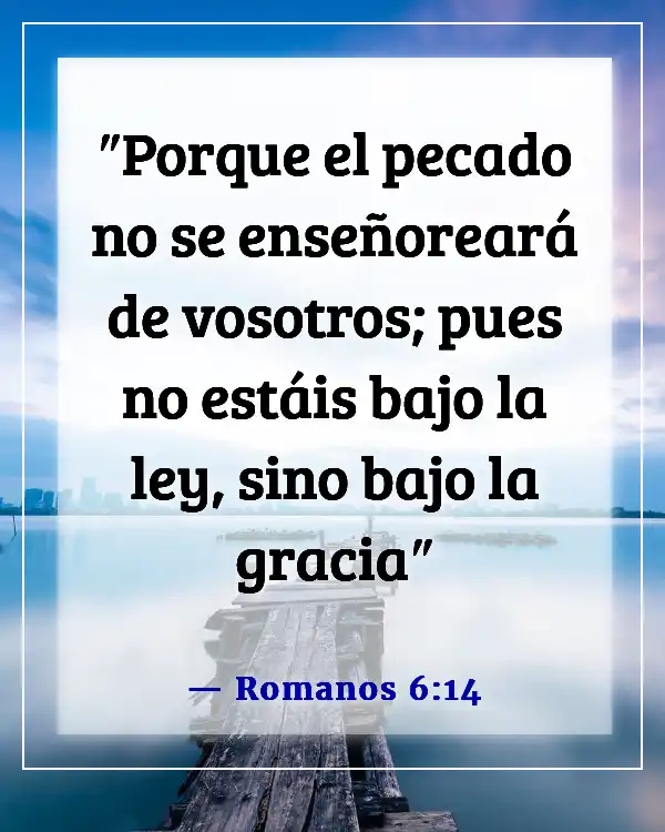 Versículos de la Biblia sobre la gracia y el perdón (Romanos 6:14)