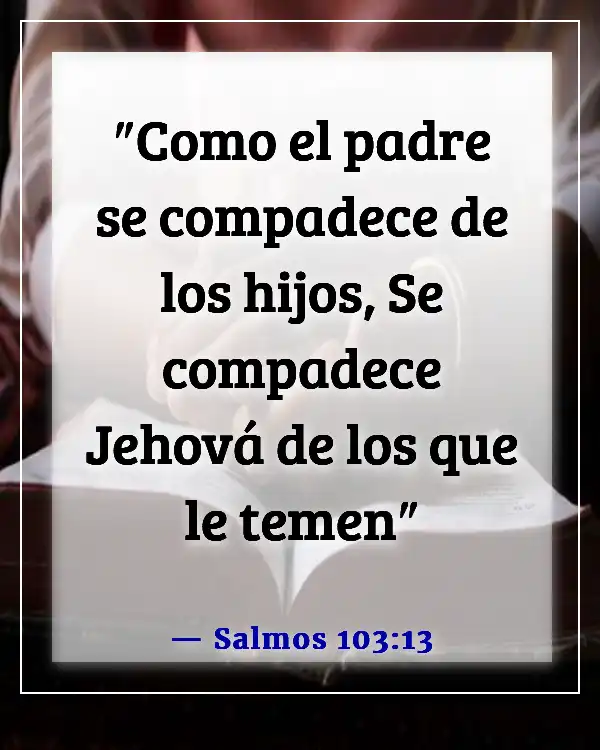 Versículos bíblicos sobre las responsabilidades de los padres (Salmos 103:13)