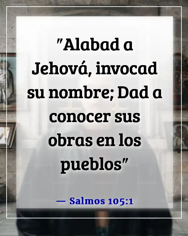 Versículos de la Biblia sobre la misión y el alcance (Salmos 105:1)