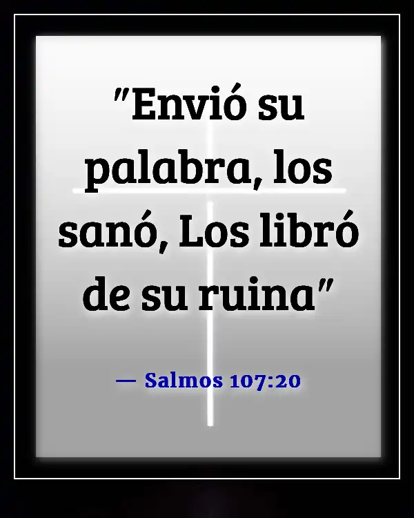 Versículos de la Biblia para sanación y fortaleza para un amigo (Salmos 107:20)