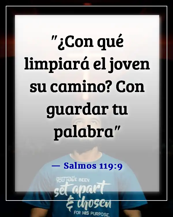 Versículos de la Biblia para adolescentes rebeldes (Salmos 119:9)
