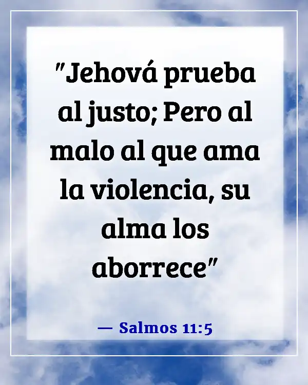 Versículo de la Biblia sobre Dios probándonos (Salmos 11:5)