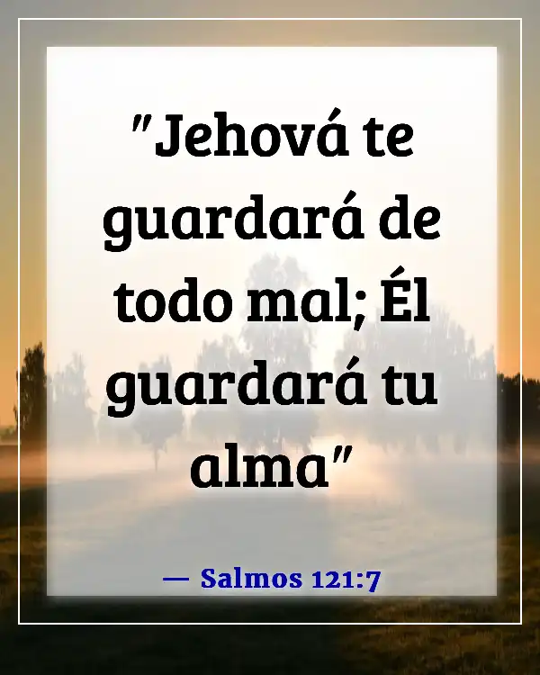 Versículos de la Biblia sobre Dios protegiéndonos de la enfermedad (Salmos 121:7)