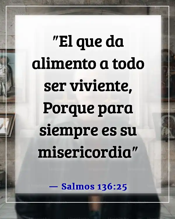 Versículos de la Biblia sobre respetar la creación de Dios (Salmos 136:25)