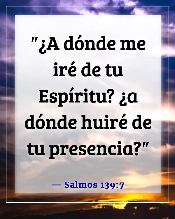 Versículos de la Biblia sobre experimentar la presencia de Dios (Salmos 139:7)