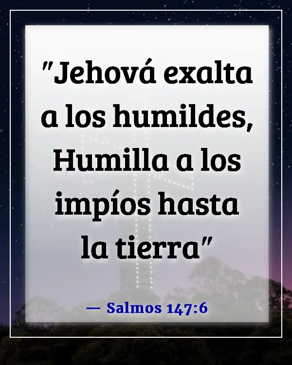 Humíllense bajo la poderosa mano de Dios (Salmos 147:6)