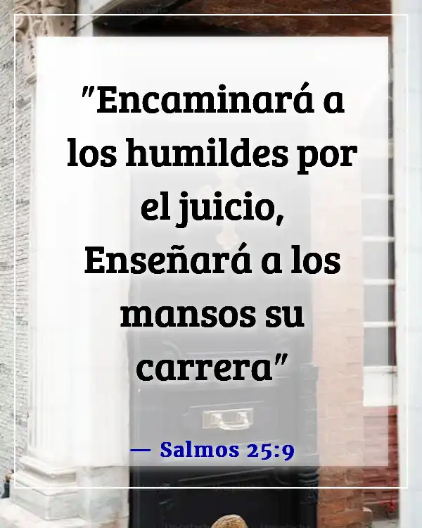 Versículos bíblicos sobre la humildad en el liderazgo (Salmos 25:9)