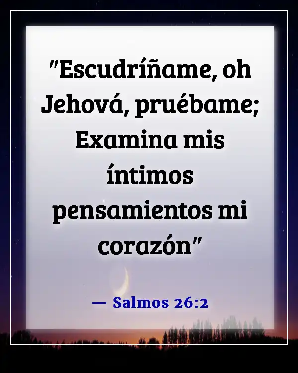 Versículo de la Biblia sobre Dios probándonos (Salmos 26:2)