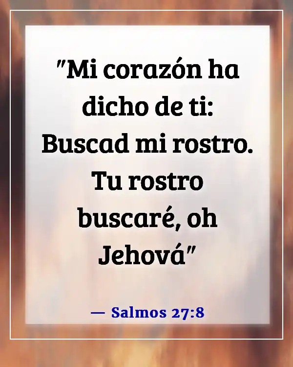 Versículos de la Biblia sobre buscar a Dios (Salmos 27:8)