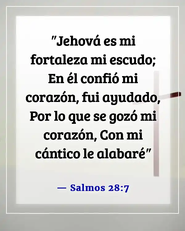 Versículo bíblico para animar al esposo (Salmos 28:7)