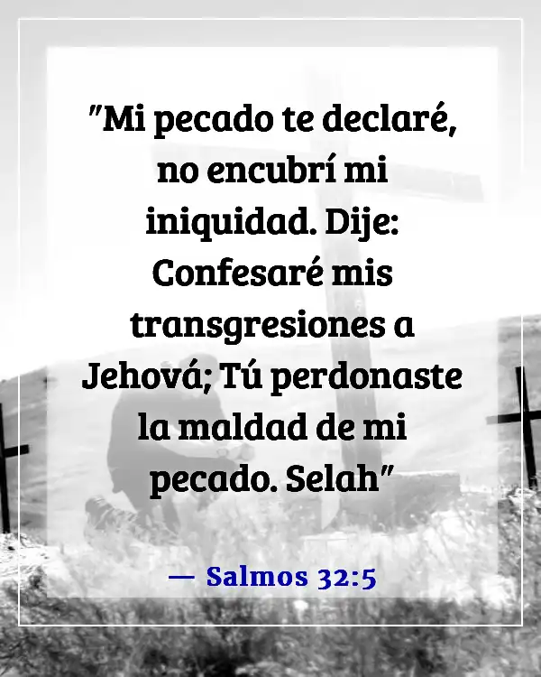 Versículo de la Biblia sobre que solo Dios puede perdonar pecados (Salmos 32:5)