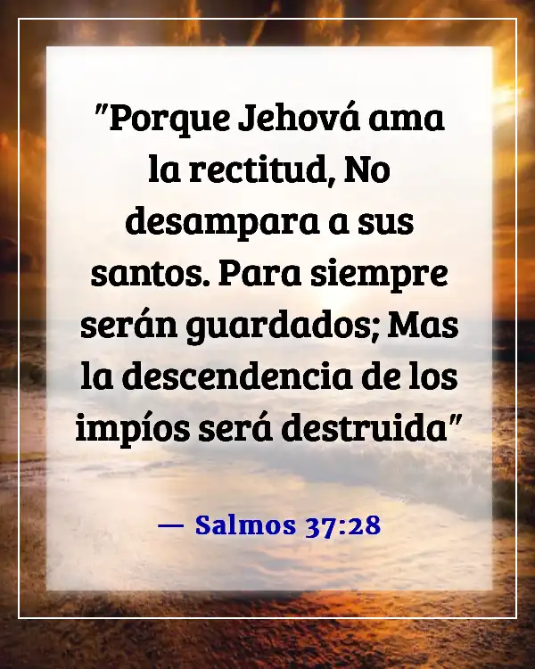 Versículos de la Biblia sobre el castigo de los malvados (Salmos 37:28)