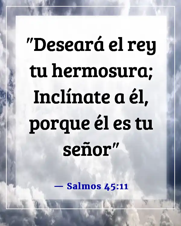 Versículos de la Biblia sobre la belleza de la mujer (Salmos 45:11)
