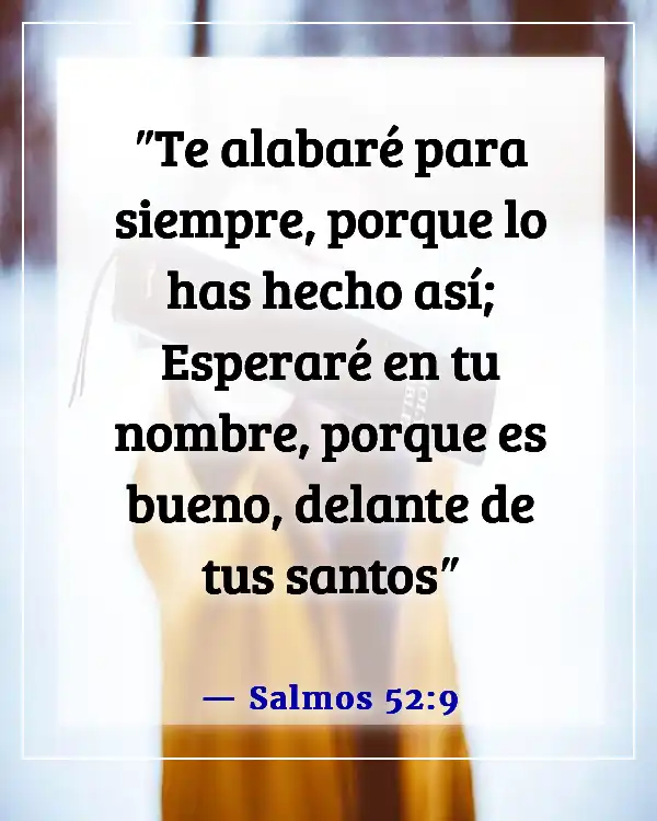 Versículos de la Biblia sobre esperar pacientemente (Salmos 52:9)