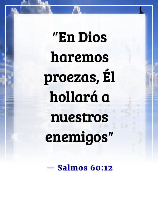 Versículos de la Biblia sobre enemigos derrotados (Salmos 60:12)