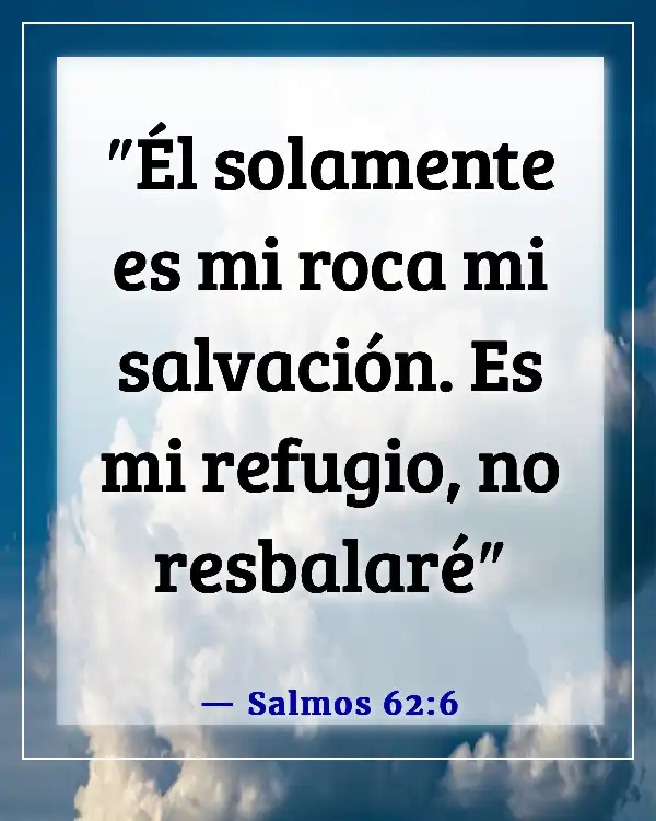 Versículos bíblicos sobre tiempos difíciles (Salmos 62:6)