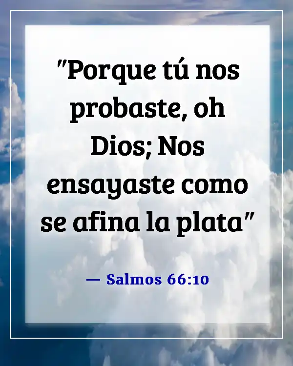 Versículo de la Biblia sobre Dios probándonos (Salmos 66:10)