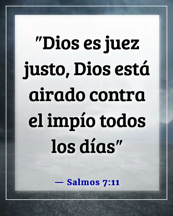 Versículos de la Biblia sobre el pecado y el infierno (Salmos 7:11)