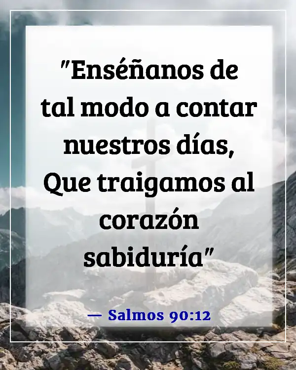 Versículo de la Biblia sobre el tiempo para todo (Salmos 90:12)