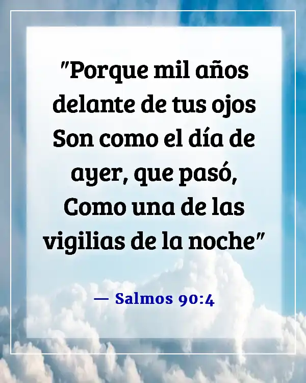 Versículo de la Biblia sobre la paciencia y el tiempo de Dios (Salmos 90:4)