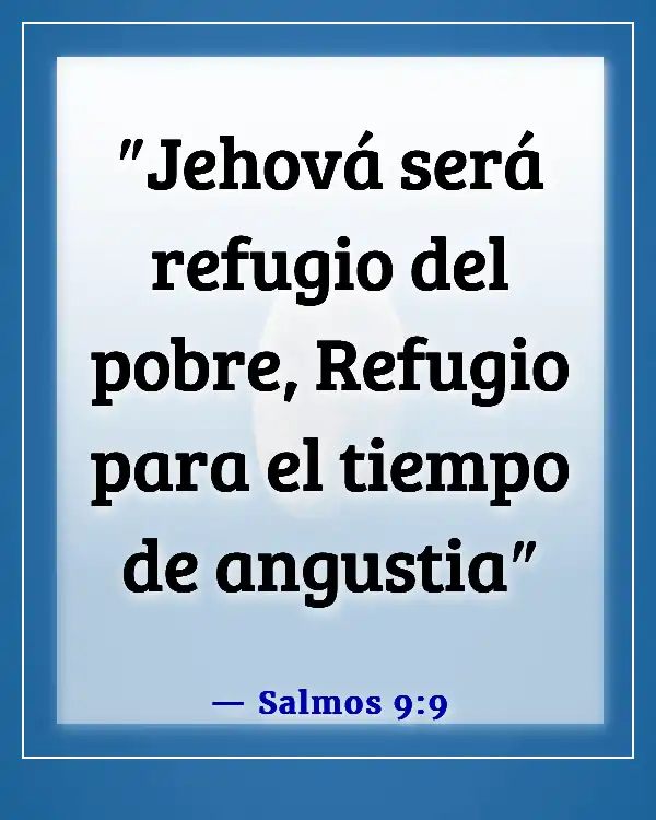 Versículos bíblicos sobre tiempos difíciles (Salmos 9:9)